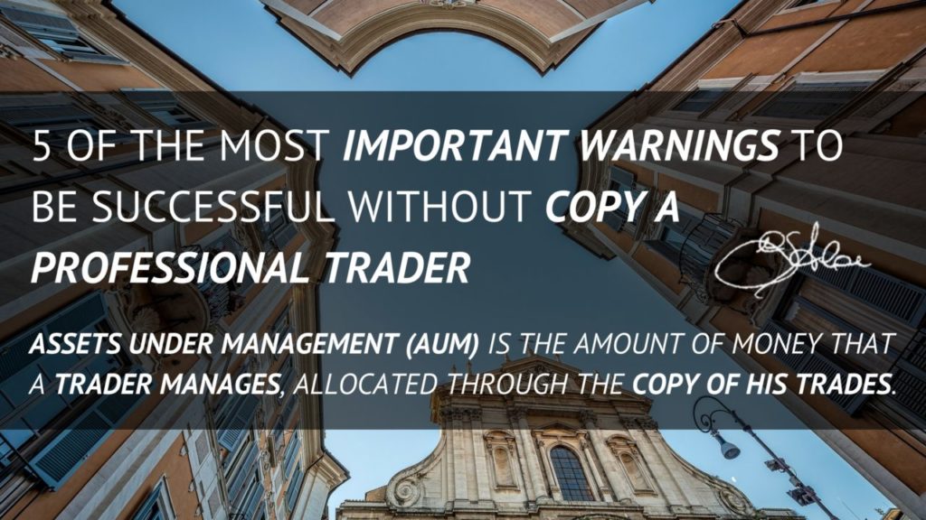 5 of the Most Important Warnings to be Successful without Copy a Professional Trader