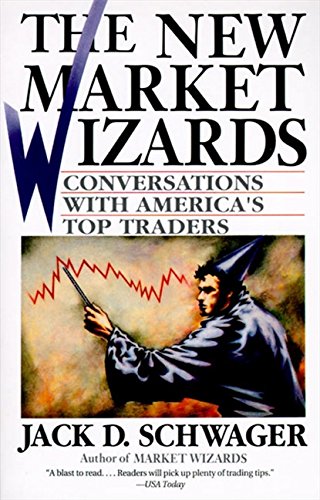 The New Market Wizards: Conversations with America’s Top Traders - Jack D. Schwager