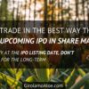How to Trade in the Best Way the Most Pumped Upcoming IPO in Share Market How to Trade in the Best Way the Most Pumped Upcoming IPO in Share Market